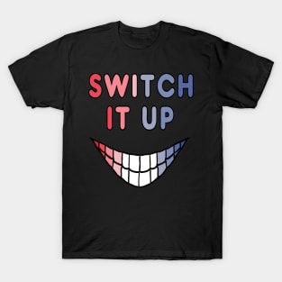 Switch It Up T-Shirt